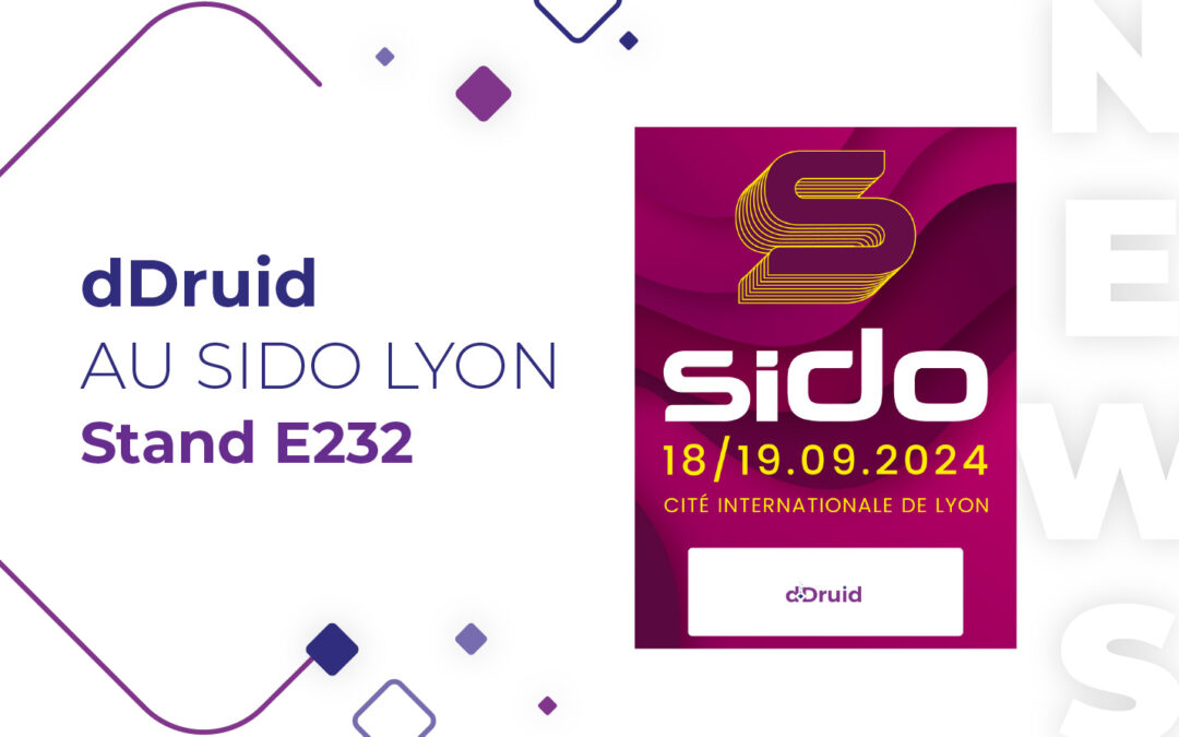 Sido Lyon 2024 : venez rencontrer les équipes dDruid