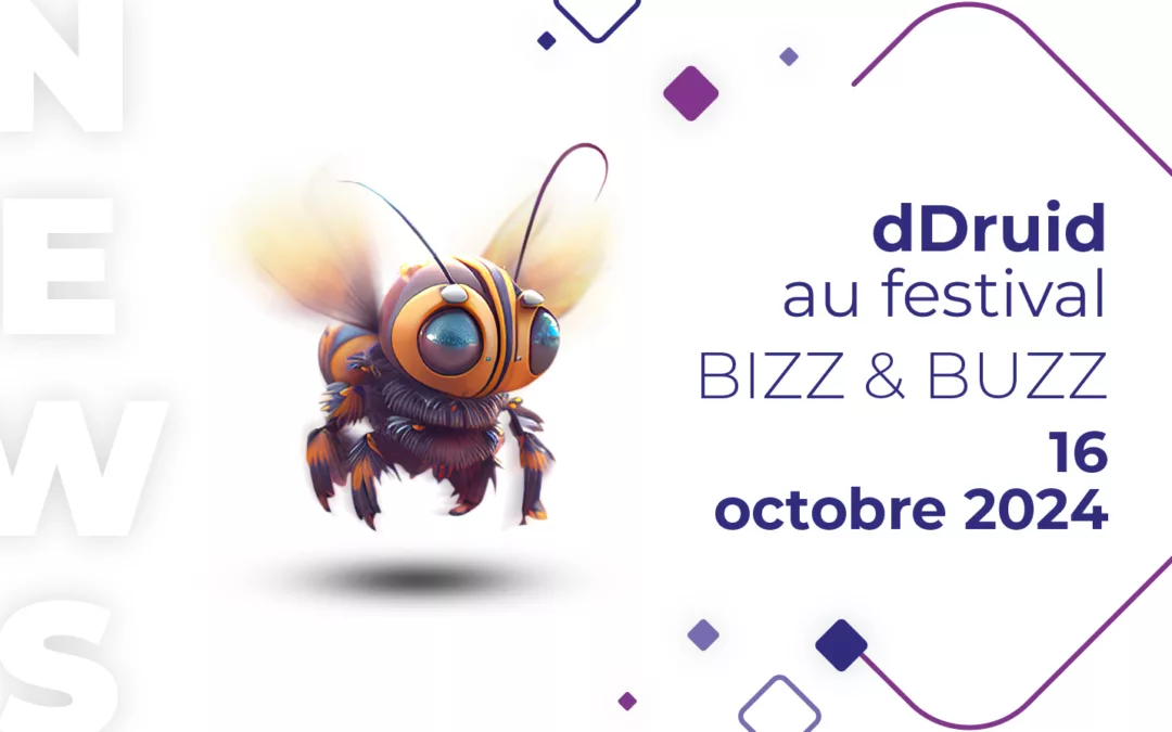 dDruid au Festival Bizz & Buzz 2024 : De la donnée à la réalité, touchez l’avenir du doigt.