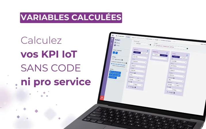 Calculer vos KPI IoT métier sans dépendance IT